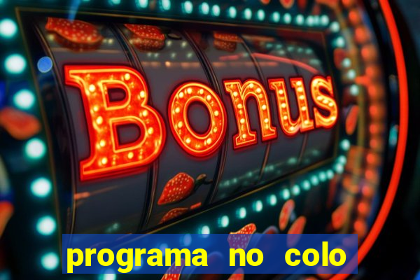 programa no colo de jesus e de maria ao vivo